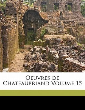 portada Oeuvres de Chateaubriand Volume 15 (in French)