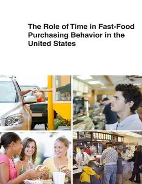portada The Role of Time in Fast-Food Purchasing Behavior in the United States (en Inglés)