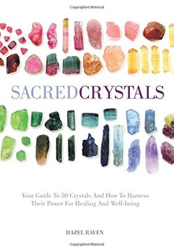 portada Sacred Crystals: Your Guide to 50 Crystals and How to Harness Their Power for Healing and Well-Being (in English)