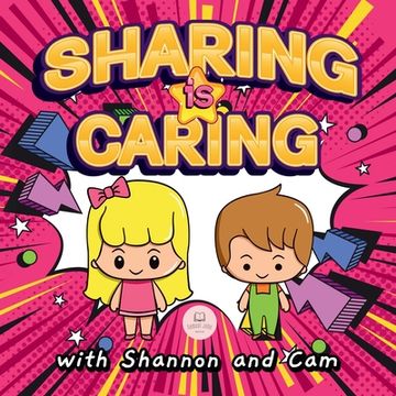portada Sharing is Caring with Shannon and Cam: Inspiring Lessons of Generosity and Sharing for Children (en Inglés)