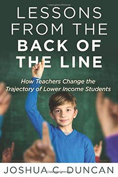 portada Lessons From the Back of the Line: How Teachers Change the Trajectory of Lower Income Students (en Inglés)