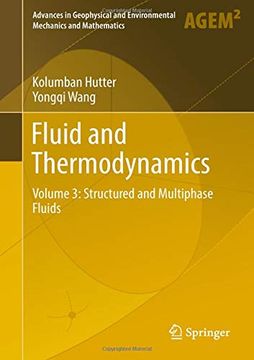 portada Fluid and Thermodynamics: Volume 3: Structured and Multiphase Fluids (Advances in Geophysical and Environmental Mechanics and Mathematics) (en Inglés)