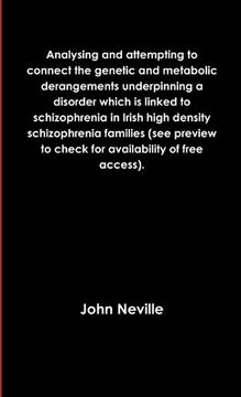 portada Analysing and attempting to connect the genetic and metabolic derangements underpinning a disorder which is linked to schizophrenia in Irish high dens (en Inglés)