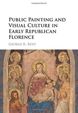 portada Public Painting and Visual Culture in Early Republican Florence (en Inglés)