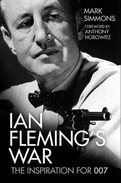 portada Ian Fleming’S War: The Inspiration for 007 