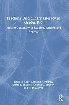 portada Teaching Disciplinary Literacy in Grades K-6: Infusing Content With Reading, Writing, and Language (en Inglés)