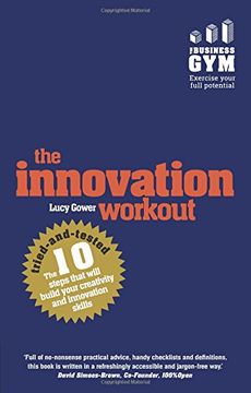 portada The Innovation Workout:The 10 tried-and-tested steps that will build  your creativity and innovation skills