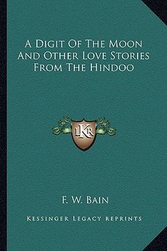 portada a digit of the moon and other love stories from the hindoo