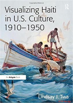 portada Visualizing Haiti in U.S. Culture, 1910-1950 (en Inglés)