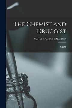 portada The Chemist and Druggist [electronic Resource]; Vol. 158 = no. 3794 (8 Nov. 1952) (en Inglés)