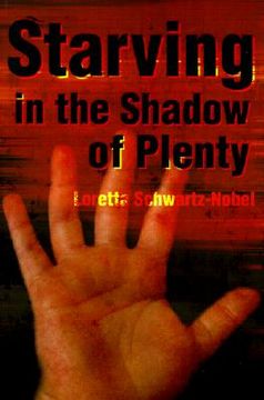 portada starving in the shadows of plenty (en Inglés)