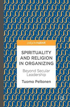 portada Spirituality and Religion in Organizing: Beyond Secular Leadership 