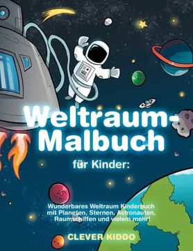 portada Weltraum-Malbuch für Kinder: Wunderbares Weltraum Kinderbuch mit Planeten, Sternen, Astronauten, Raumschiffen und Vielem Mehr! 