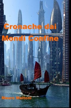 portada Cronache dai Mondi Confine (in Italian)