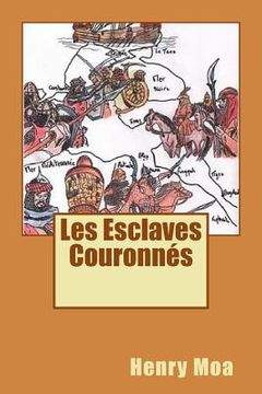 portada Les Esclaves Couronnes (en Francés)