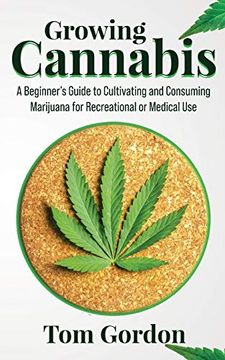 portada Growing Cannabis: A Beginner's Guide to Cultivating and Consuming Marijuana for Recreational or Medical use (in English)