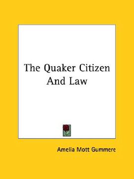 portada the quaker citizen and law (en Inglés)