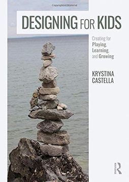 portada Designing for Kids: Creating for Playing, Learning, and Growing (en Inglés)