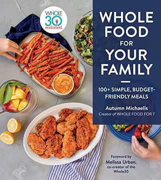 portada Whole Food for Your Family: 100+ Simple, Budget-Friendly Meals (en Inglés)