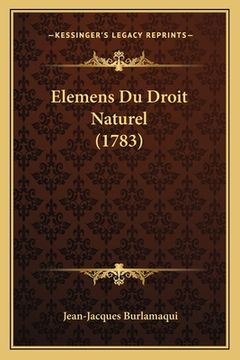 portada Elemens Du Droit Naturel (1783) (in French)