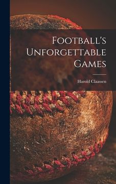 portada Football's Unforgettable Games (in English)
