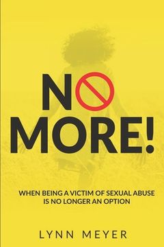 portada No More!: When Being a Victim of Sexual Abuse Is No Longer An Option