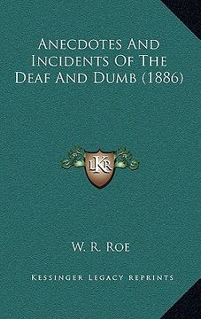 portada anecdotes and incidents of the deaf and dumb (1886) (en Inglés)