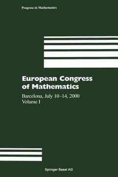 portada European Congress of Mathematics: Barcelona, July 10-14, 2000, Volume I (en Inglés)