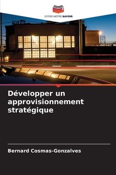 portada Développer un approvisionnement stratégique (in French)