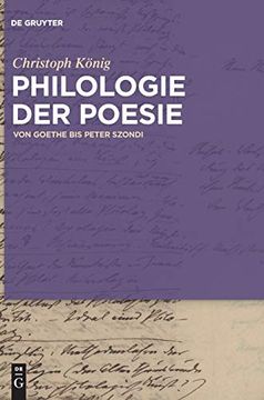 portada Philologie der Poesie: Von Goethe bis Peter Szondi (en Alemán)