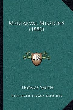 portada mediaeval missions (1880) (en Inglés)