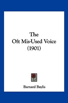 portada the oft mis-used voice (1901) (en Inglés)