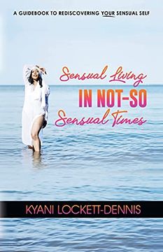 portada Sensual Living in Not-So Sensual Times (en Inglés)