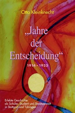 portada Jahre der Entscheidung 1914 - 1933 (en Alemán)