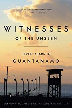 portada Witnesses of the Unseen: Seven Years in Guantanamo (en Inglés)