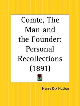 portada comte, the man and the founder: personal recollections (en Inglés)