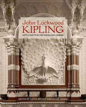 portada John Lockwood Kipling: Arts & Crafts in the Punjab and London