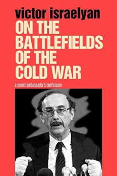 portada On the Battlefields of the Cold War: A Soviet Ambassador's Confession 