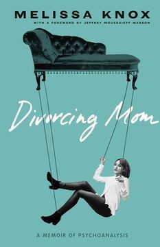 portada Divorcing Mom: A Memoir of Psychoanalysis (in English)