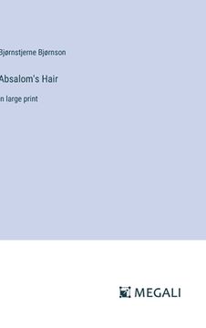 portada Absalom's Hair: in large print
