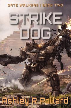 portada Strike Dog: Military Science Fiction Across a Holographic Multiverse (Gate Walkers) 