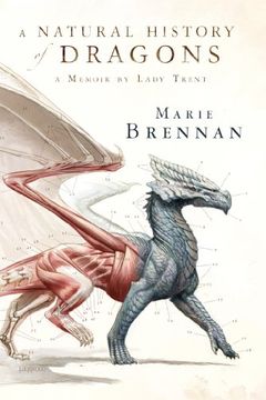portada A Natural History of Dragons: A Memoir by Lady Trent (The Lady Trent Memoirs) (en Inglés)