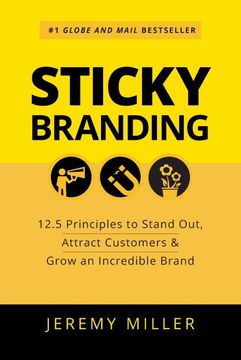 portada Sticky Branding: 12. 5 Principles to Stand Out, Attract Customers & Grow an Incredible Brand (en Inglés)