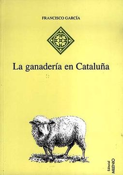 portada La Ganadería en Cataluña: Desarrollo y Estructuras del Complejo Ganadero-Industrial (Hispania)