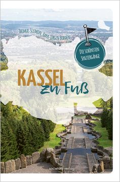 portada Kassel zu Fuß: Die Schönsten Spaziergänge (en Alemán)