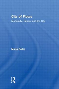 portada city of flows,modernity, nature, and the city (en Inglés)