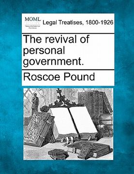 portada the revival of personal government. (en Inglés)