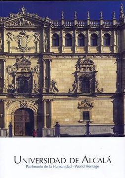 portada Universidad de Alcalá: Patrimonio de la Humanidad / World Heritage (en Español, Inglés)