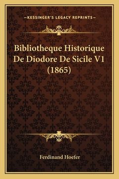 portada Bibliotheque Historique De Diodore De Sicile V1 (1865) (in French)