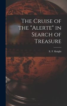 portada The Cruise of the "Alerte" in Search of Treasure (en Inglés)